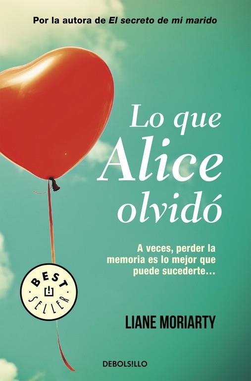 LO QUE ALICE OLVIDO | 9788490626658 | LIANE MORIARTY