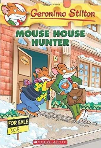 GERONIMO STILTON 61 MOUSE HOUSE HUNTER | 9780545835541 | GERONIMO STILTON