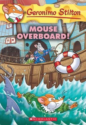 GERONIMO STILTON 62 MOUSE OVERBOARD | 9780545872515 | GERONIMO STILTON