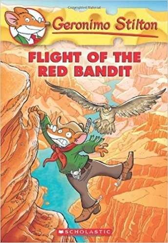 GERONIMO STILTON 56 FLIGHT OF THE RED BANDIT | 9780545556309 | GERONIMO STILTON