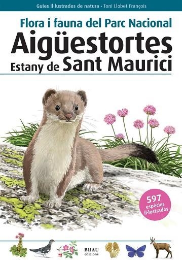 FLORA I FAUNA DEL PARC NACIONAL AIGUESTORTES ESTANY DE SANT MAURICI | 9788415885313 | TONI LLOBET FRANÇOIS