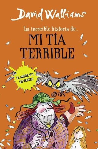 LA INCREIBLE HISTORIA DE MI TIA TERRIBLE | 9788490434178 | DAVID WALLIAMS