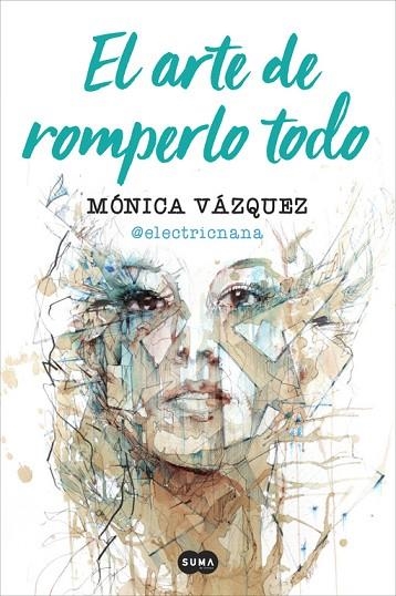 EL ARTE DE ROMPERLO TODO | 9788491291657 | MONICA VAZQUEZ