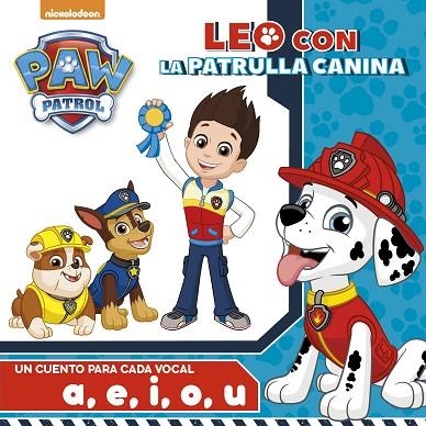 PAW PATROL UN CUENTO PARA CADA VOCAL A E I O U | 9788448847524 | NICKELODEON