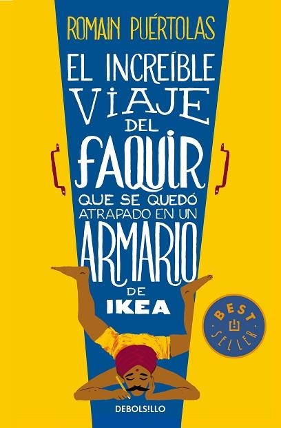 EL INCREIBLE VIAJE DEL FAQUIR QUE SE QUEDO ATRAPADO EN UN ARMARIO DE IKEA | 9788490624135 | ROMAIN PUERTOLAS