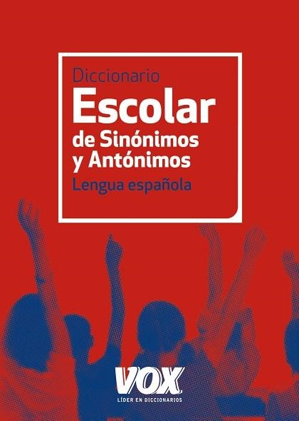 DICCIONARIO ESCOLAR DE SINONIMOS Y ANTONIMOS | 9788499740423 | VVAA