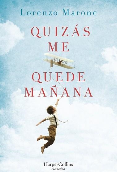 QUIZÁS ME QUEDE MAÑANA | 9788491391609 | LORENZO MARONE