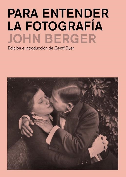 PARA ENTENDER LA FOTOGRAFIA | 9788425227929 | JOHN BERGER