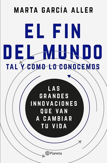 EL FIN DEL MUNDO TAL Y COMO LO CONOCEMOS | 9788408175384 | MARTA GARCIA ALLER