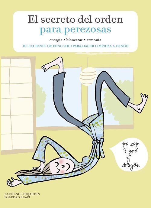 EL SECRETO DEL ORDEN PARA PEREZOSAS | 9788416890354 | LAURENCE DUJARDIN & SOLEDAD BRAVI