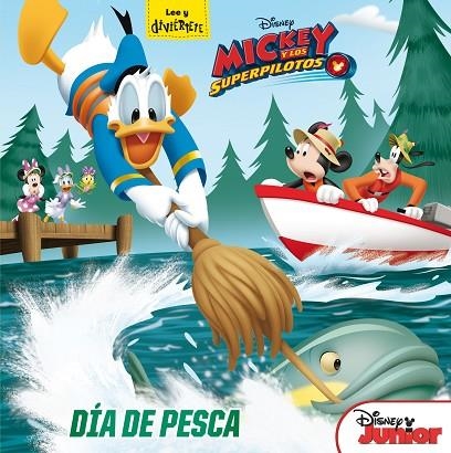 MICKEY Y LOS SUPERPILOTOS DIA DE PESCA | 9788416913800 | DISNEY