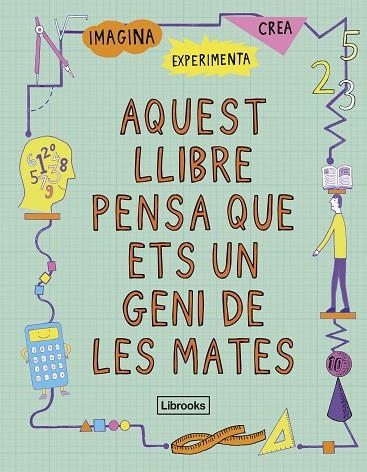 AQUEST LLIBRE PENSA QUE ETS UN GENI DE LES MATES | 9788494666841 | MIKE GOLDSMITH