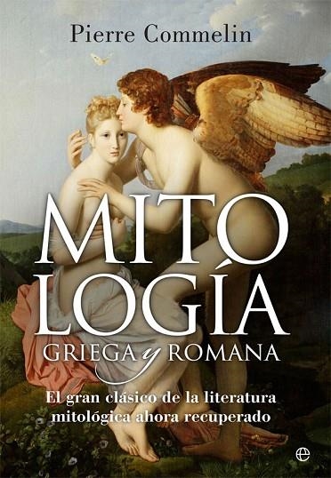 MITOLOGIA GRIEGA Y ROMANA | 9788490608739 | PIERRE COMMELIN