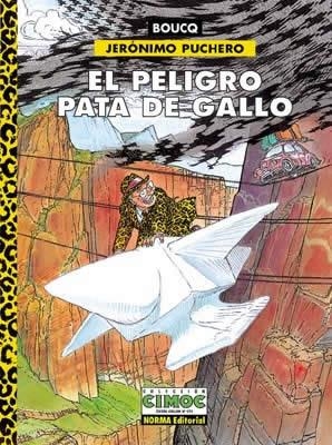 JERONIMO PUCHERO EL PELIGRO PARA DE GALLO | 9788484311492 | BOUCQ