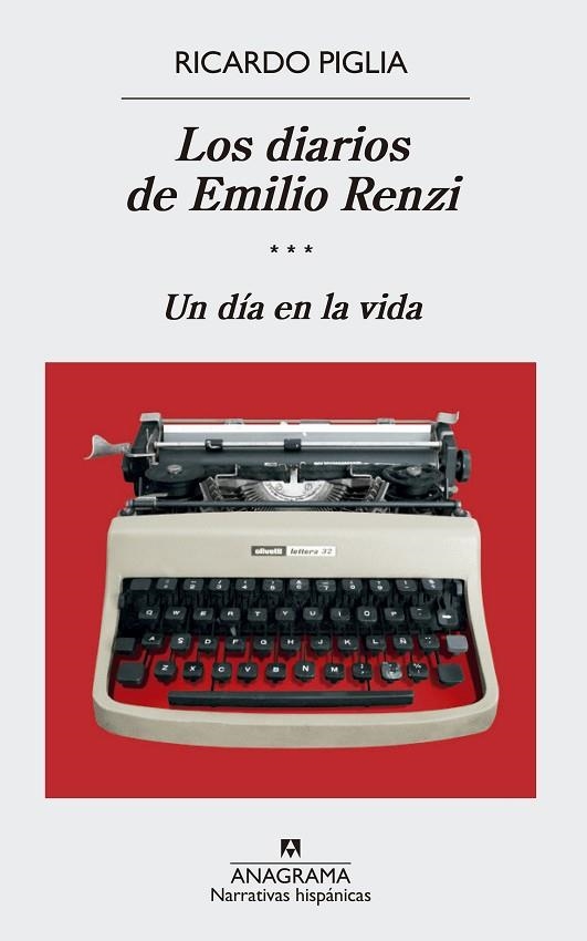 LOS DIARIOS DE EMILIO RENZI III UN DIA EN LA VIDA | 9788433998422 | RICARDO PIGLIA