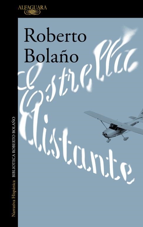 ESTRELLA DISTANTE | 9788420426747 | ROBERTO BOLAÑO