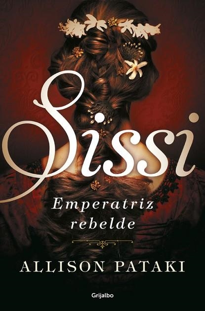 SISSI EMPERATRIZ REBELDE | 9788425355509 | ALLISON PATAKI