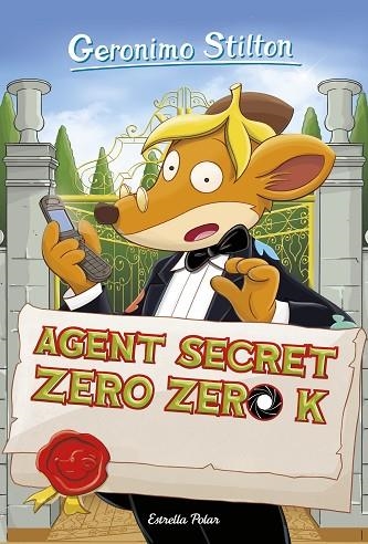 GERONIMO STILTON 43 AGENT SECRET ZERO ZERO K | 9788491373193 | GERONIMO STILTON