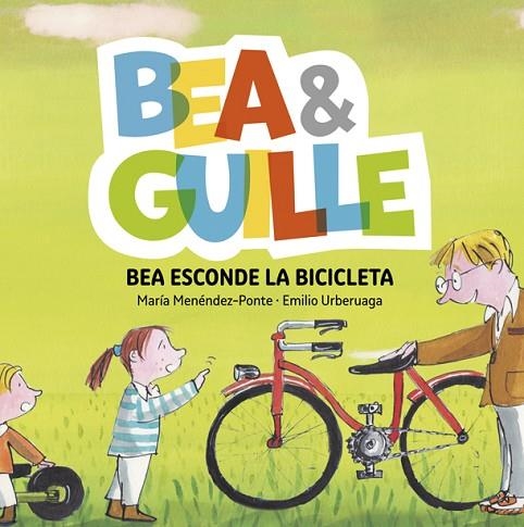 BEA & GUILLE 4 BEA ESCONDE LA BICICLETA | 9788424660772 | MARIA MENENDEZ-PONTE