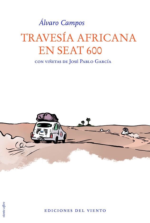 TRAVESIA AFRICANA EN SEAT 600 | 9788415374053 | ALVARO CAMPOS