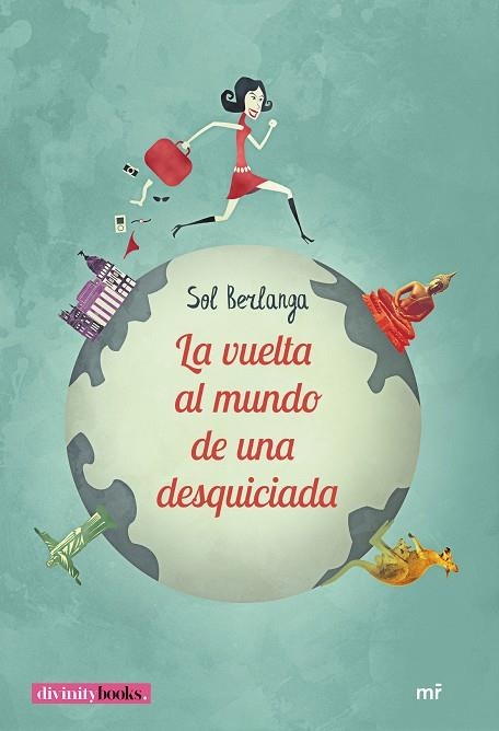 LA VUELTA AL MUNDO DE UNA DESQUICIADA | 9788427043732 | SOL BERLANGA