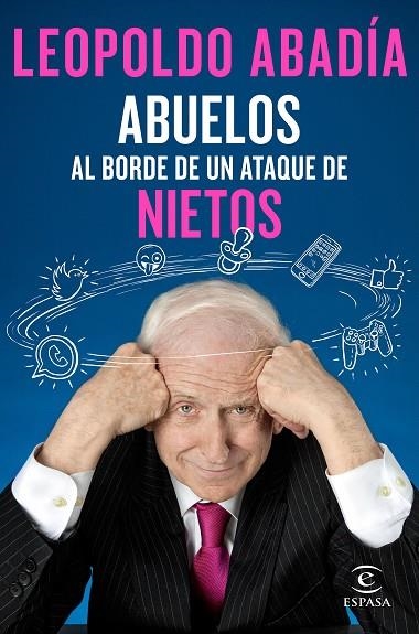 ABUELOS AL BORDE DE UN ATAQUE DE NIETOS | 9788467050066 | LEOPOLDO ABADIA