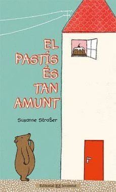 EL PASTIS ES TAN AMUNT | 9788426142016 | SUSANNE STRABER