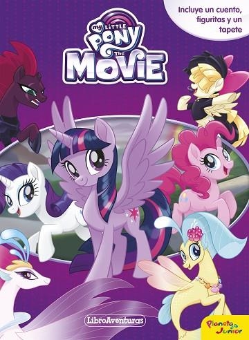 MY LITTLE PONY THE MOVIE LIBROAVENTURAS | 9788408169949 | MY LITTLE PONY