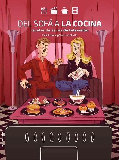 DEL SOFA A LA COCINA | 9788416700899 | DANIEL LOPEZ & VALENTINA MORILLO