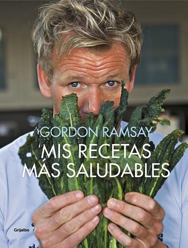 MIS RECETAS MAS SALUDABLES | 9788416895335 | GORDON RAMSAY