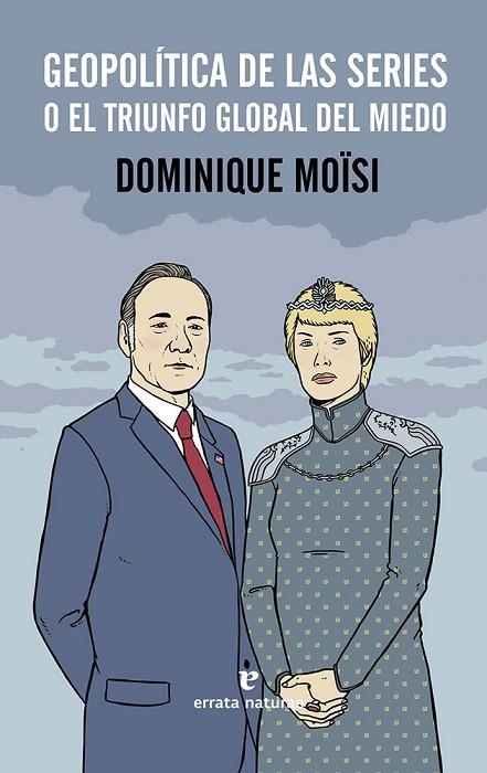 GEOPOLITICA DE LAS SERIES | 9788416544486 | DOMINIQUE MOISI