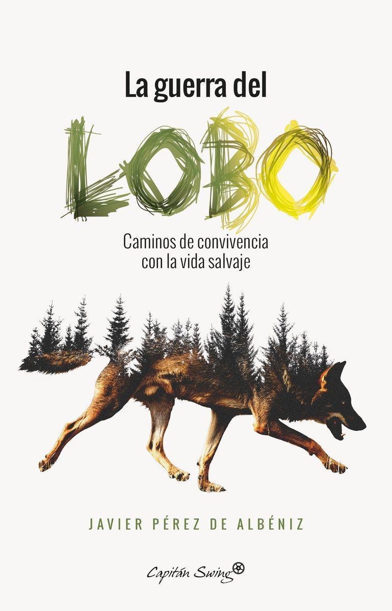 LA GUERRA DEL LOBO | 9788494740725 | JAVIER PEREZ DE ALBENIZ