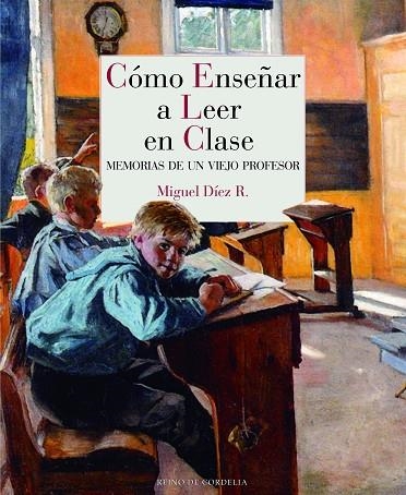 CÓMO ENSEÑAR A LEER EN CLASE | 9788416968145 | MIGUEL DIEZ RODRIGUEZ