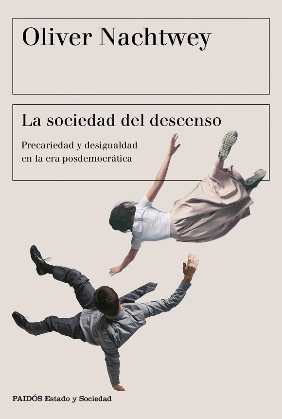 LA SOCIEDAD DEL DESCENSO | 9788449333675 | OLIVER NACHTWEY