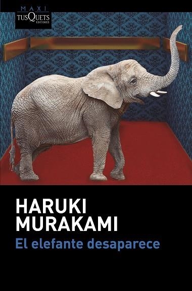 EL ELEFANTE DESAPARECE | 9788490664438 | HARUKI MURAKAMI