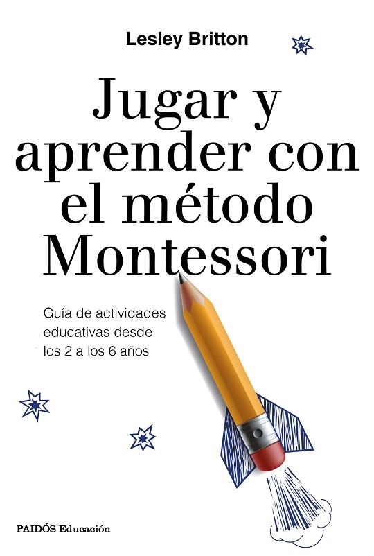 JUGAR Y APRENDER CON EL METODO MONTESSORI | 9788449333781 | LESLEY BRITTON