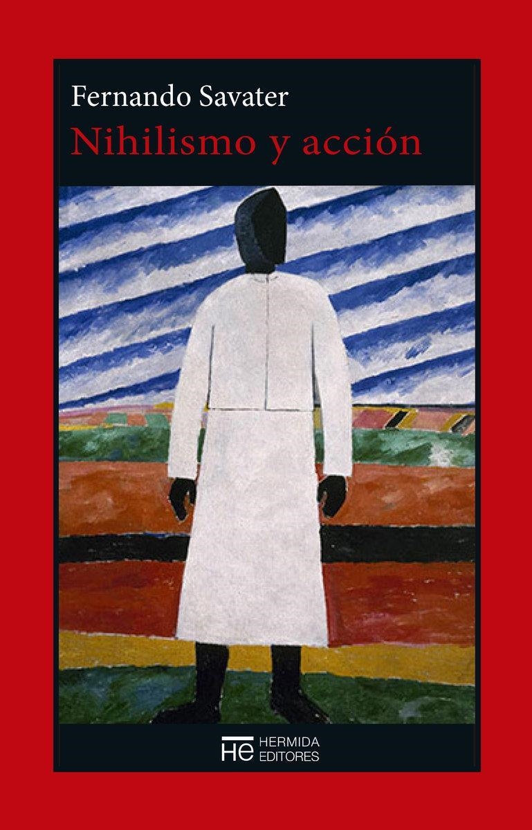 NIHILISMO Y ACCION | 9788494664779 | FERNANDO SAVATER