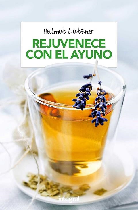 REJUVENECE CON EL AYUNO | 9788490568743 | HELLMUT LUTZNER