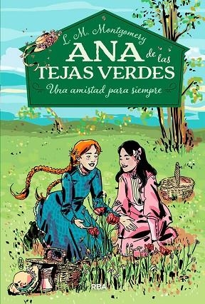 ANA DE LAS TEJAS VERDES 02 UNA AMISTAD PARA SIEMPRE | 9788427211902 | LUCY MAUD MONTGOMERY