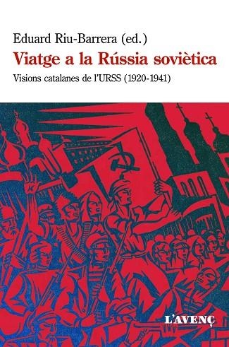 VIATGE A LA RUSSIA SOVIETICA | 9788416853113 | EDUARD RIU-BARRERA