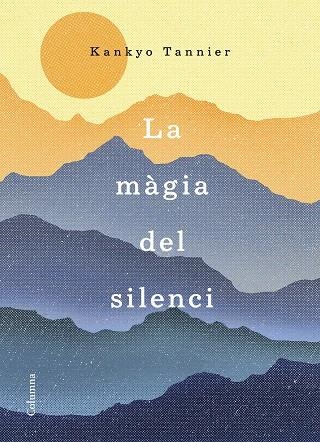 LA MAGIA DEL SILENCI | 9788466423168 | KANKYO TANNIER