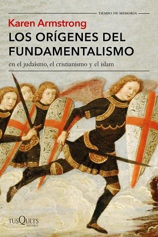 EL LOS ORIGENES DEL FUNDAMENTALISMO EN EL JUDAISMO CRISTIANISMO Y EL ISLAM | 9788490664582 | KAREN ARMSTRONG