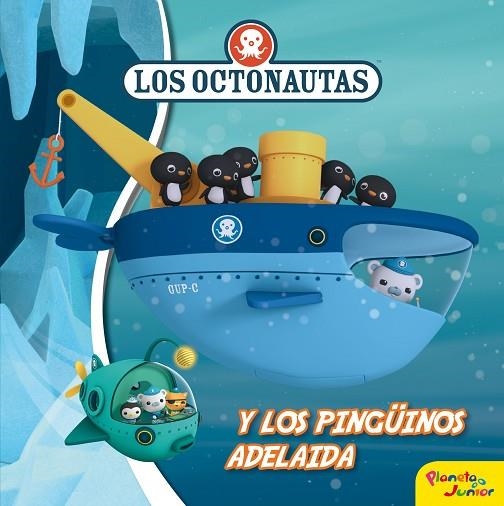 LOS OCTONAUTAS Y LOS PINGUINOS ADELAIDA | 9788408177234 | OCTONAUTAS