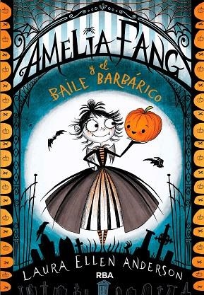 AMELIA FANG Y EL BAILE BARBARICO | 9788427212619 | LAURA ELLEN ANDERSON