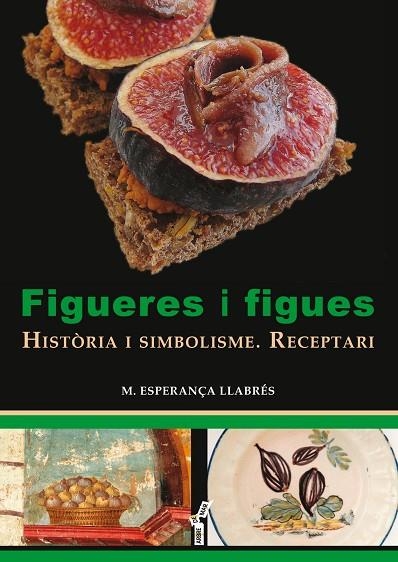 FIGUERES I FIGUES | 9788417113049 | MARIA ESPERANÇA LLABRES TERRASSA