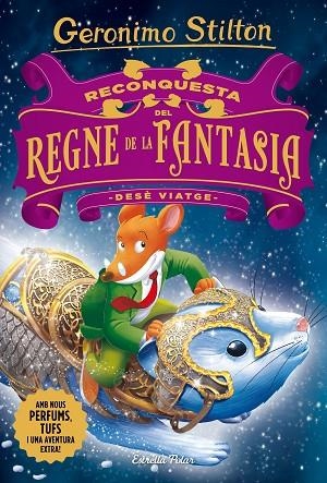 RECONQUESTA DEL REGNE DE LA FANTASIA DESE VIATGE | 9788491373339 | GERONIMO STILTON