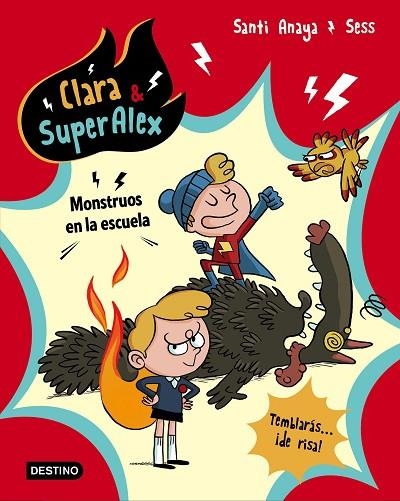 CLARA & SUPERALEX 2 MONSTRUOS EN LA ESCUELA | 9788408175612 | SANTI ANAYA & SESS