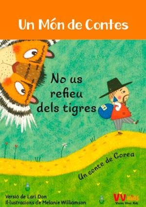 NO US REFIEU DELS TIGRES | 9788468252001 | LARI DON & MELANIE WILLIAMSON