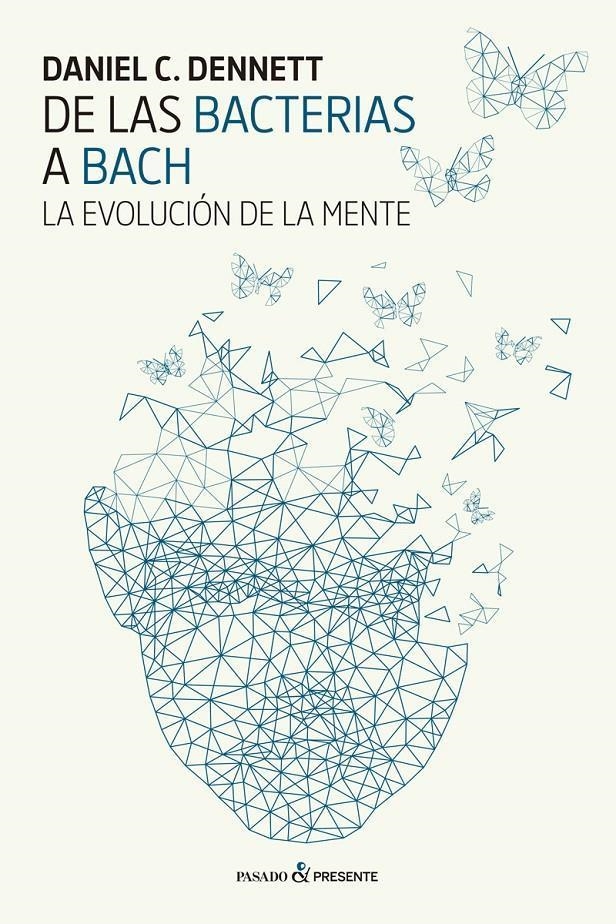 DE LAS BACTERIAS A BACH | 9788494733321 | DANIELC. DENNETT