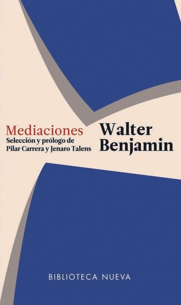 MEDIACIONES | 9788416938711 | WALTER BENJAMIN